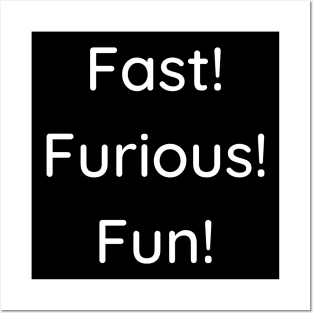 Fast! Furious! Fun! Posters and Art